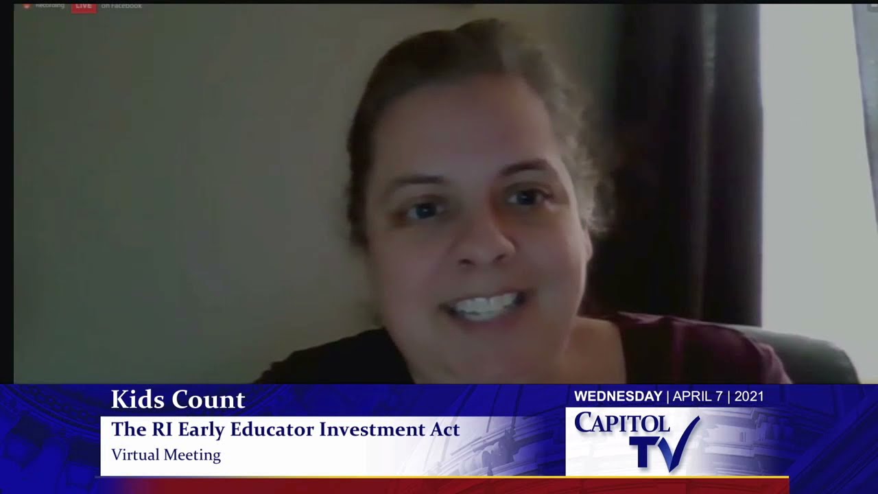 2021 04 07 Rhode Island Kids Count   Worthy Wages -The RI Early Educator Investment Act   HD 720p